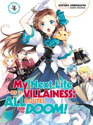cover image of My Next Life as a Villainess: All Routes Lead to Doom!, Volume 4